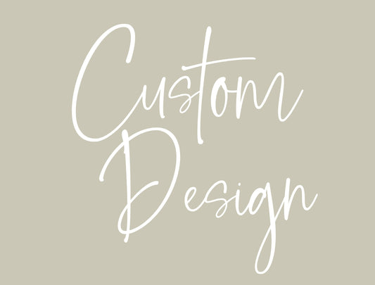 Custom Design Fee